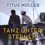 Titus Müller: Tanz unter Sternen: 