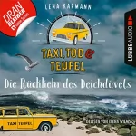 Lena Karmann: Taxi, Tod und Teufel - Die Rückkehr des Deichdüvels: Mord auf Friesisch 6