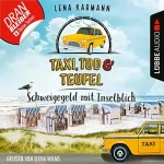 Lena Karmann: Taxi, Tod und Teufel - Schweigegeld mit Inselblick: Mord auf Friesisch 2
