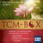 Li Wu: TCM-Box: Bewährte Heilmeditationen aus dem Reich der Mitte