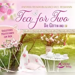 Antara Reimann, Michael Reimann: Tea for Two - Die Göttin und du: Begleitende Meditationen zum Buch