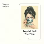 Ingrid Noll: Tea Time: 