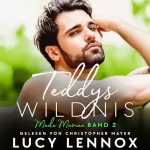 Lucy Lennox: Teddys Wildnis: Made Marian Band 2