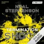 Neal Stephenson, Juliane Gräbener-Müller - Übersetzer, Tobias Schnettler - Übersetzer: Termination Shock: 