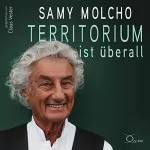Samy Molcho: Territorium ist überall: 