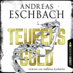 Andreas Eschbach: Teufelsgold: 