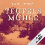 Tom Finnek: Teufelsmühle: Moor-Trilogie 3