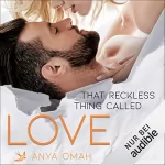 Anya Omah: That Reckless Thing Called Love: Reckless Things 1