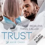 Anya Omah: That Reckless Thing Called Trust: Reckless Things 2