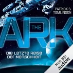 Patrick S. Tomlinson: The Ark - Die letzte Reise der Menschheit: 