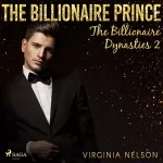 Virginia Nelson: The Billionaire Prince: The Billionaire Dynasties 2