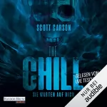 Scott Carson: The Chill: Sie warten auf dich