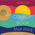 Matt Haig: The Comfort Book - Gedanken, die mir Hoffnung machen: 
