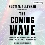 Mustafa Suleyman, Michael Bhaskar, Andreas Wirthensohn - Übersetzer: The Coming Wave: Technologie, Macht und das größte Dilemma des 21. Jahrhunderts