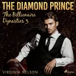 Virginia Nelson: The Diamond Prince: The Billionaire Dynasties 3