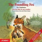 Irina Korschunow: The Foundling Fox - How the little fox got a mother: 