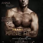 Anna Rush: The Heart of Kane Reid - Was ich nie gesucht habe: Fallen Boss Tales 1