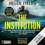 Helen Fields, Christine Blum - Übersetzer: The Institution: 