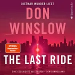 Don Winslow: The Last Ride: Eine Geschichte aus "Broken" - Dem Sammelband