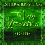 Esther Hicks, Jerry Hicks: The Law of Attraction. Geld: 