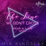 Mia Kingsley: The Line We Don
