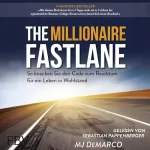 MJ DeMarco, Simone Siebert - Übersetzer: The Millionaire Fastlane: So knacken Sie den Code zum Reichtum für ein Leben in Wohlstand