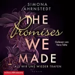 Simona Ahrnstedt, Maike Barth - Übersetzer: The promises we made: Als wir uns wieder trafen