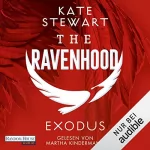 Kate Stewart, Bettina Hengesbach - Übersetzer: The Ravenhood - Exodus: The Ravenhood 2