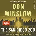 Don Winslow: The San Diego Zoo: Eine Geschichte aus 
