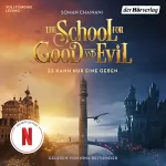Soman Chainani: The School for Good and Evil - Es kann nur eine geben: The School for Good and Evil 1