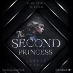 Christina Hiemer: The Second Princess - Vulkanherz: 