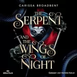 Carissa Broadbent, Heike Holtsch - Übersetzer, Kristina Flemm - Übersetzer: The Serpent and the Wings of Night: Crowns of Nyaxia 1