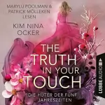 Kim Nina Ocker: The Truth in Your Touch: Die Hüter der fünf Jahreszeiten 2