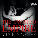 Mia Kingsley: The Twisted Empire: The Twisted Kingdom 3