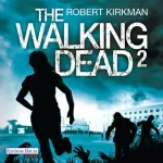 Robert Kirkman, Jay Bonansinga: The Walking Dead 2: 