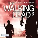Robert Kirkman, Jay Bonansinga: The Walking Dead 3: 