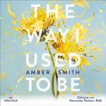 Amber Smith, Ulrike Brauns: The way I used to be: 