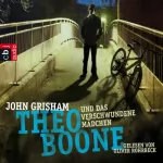 John Grisham: Theo Boone und das verschwundene Mädchen: Theo Boone 2