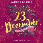 Sandra Grauer: There Must Be an Angel: Christmas Kisses. Ein Adventskalender 23