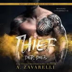A. Zavarelli: Thief (German Edition): Der Dieb: Ein Roman aus Bostons Unterwelt
