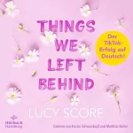 Lucy Score, Dorothee Witzemann: Things We Left Behind: Knockemout 3