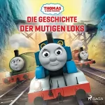 Mattel, Frederik Kugler: Thomas und seine Freunde: Die Geschichte der mutigen Loks