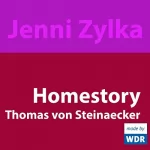 Jenni Zylka: Thomas von Steinaecker: Homestory