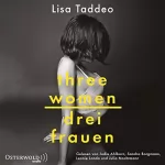 Lisa Taddeo: Three Women - Drei Frauen: 