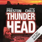 Douglas Preston, Lincoln Child: Thunderhead: Schlucht des Verderbens