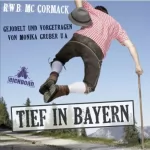 R.W.B. McCormack: Tief in Bayern: 
