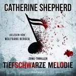 Catherine Shepherd: Tiefschwarze Melodie: Zons-Thriller 5