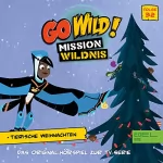 Thomas Karallus: Tierische Weihnachten - 1 und 2. Das Original-Hörspiel zur TV-Serie: Go Wild! - Mission Wildnis 32