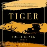 Polly Clark: Tiger: 