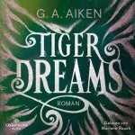 G. A. Aiken, Michaela Link - Übersetzer: Tiger Dreams: Tigers 2